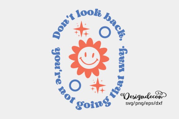 Don t Look Back Retro Self Love SVG Png Review