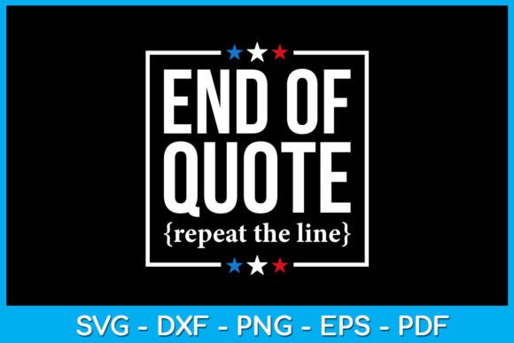 End of Quote Repeat the Line SVG Vol. 4