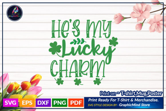 He’s My Lucky Charm Svg T Shirt Quote Review