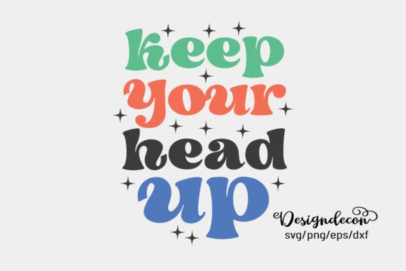 Keep Your Head Up Retro SVG Png