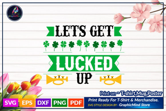 Lets Get Lucked Up Svg T Shirt Quote Review