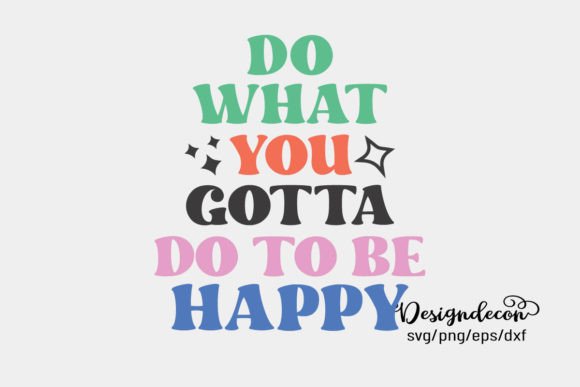 Reviewing Do What You Gotta Do to Be Happy Retro for Embroidery