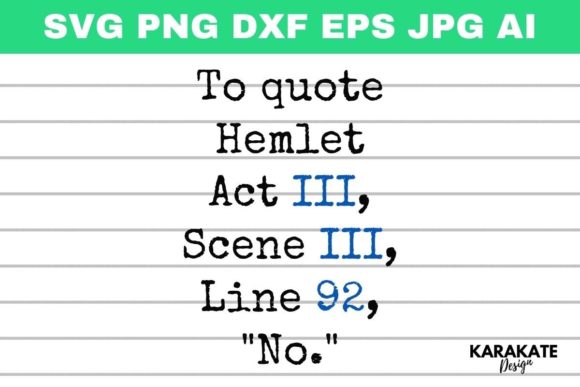 To Quote Hamlet, Cut File SVG PNG Review